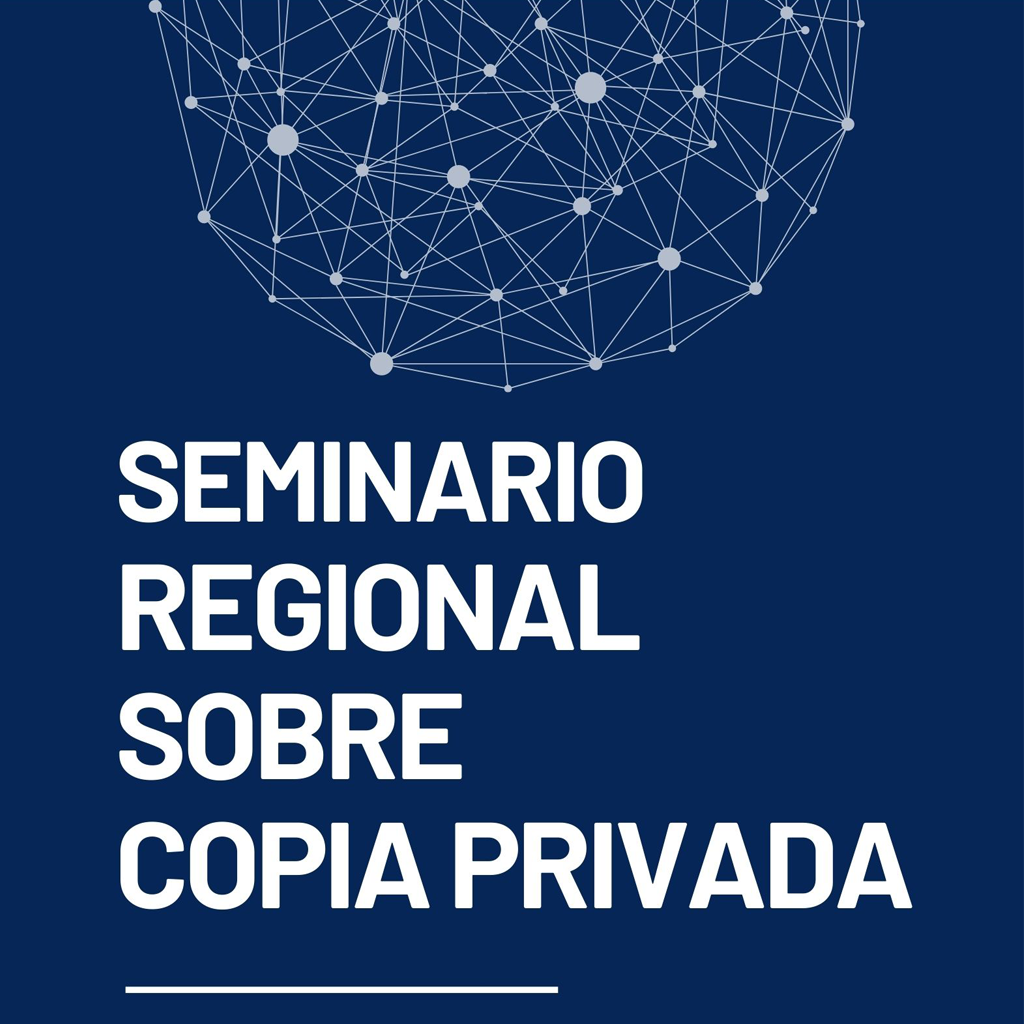 Read more about the article Seminario Regional sobre Copia Privada